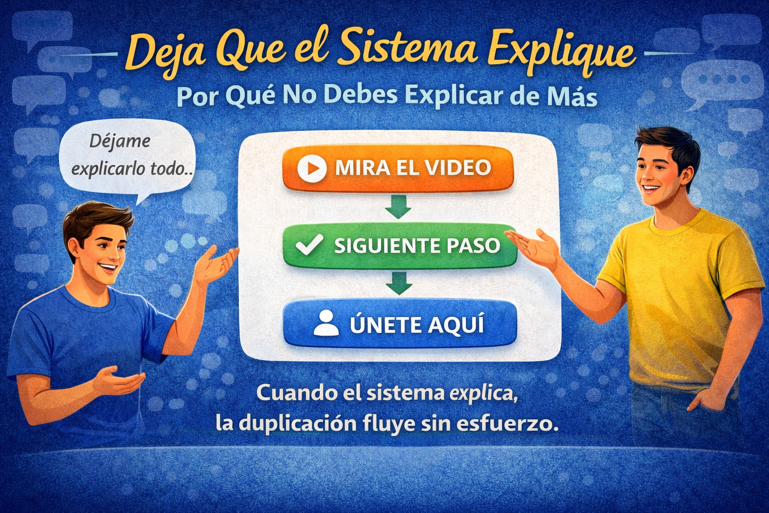 Ilustración educativa que muestra un sistema autoexplicativo reemplazando la explicación excesiva con pasos claros y duplicables.