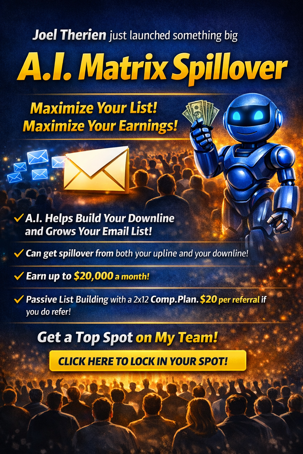 Promotional digital image featuring Joel Therien’s A.I. Matrix Spillover opportunity, highlighting email list growth, passive reach, and income potential with a futuristic robot and bold marketing text.