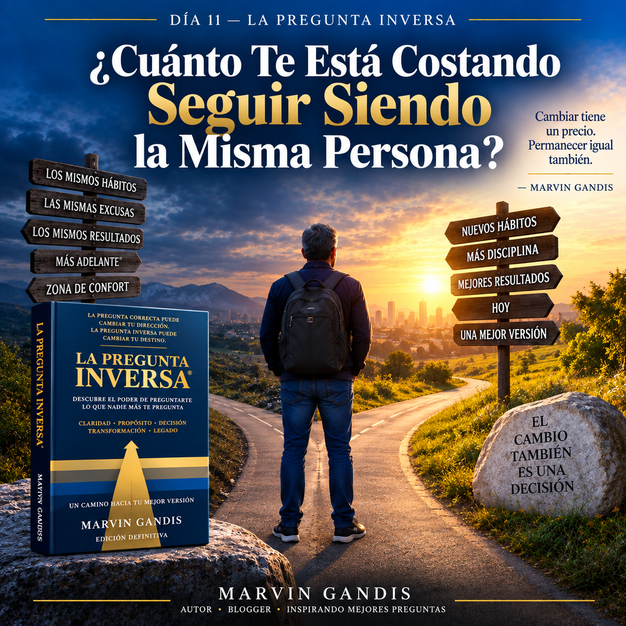 Imagen del Día 11 de la Serie Especial La Pregunta Inversa sobre el costo invisible de permanecer igual y la decisión de comenzar a cambiar.