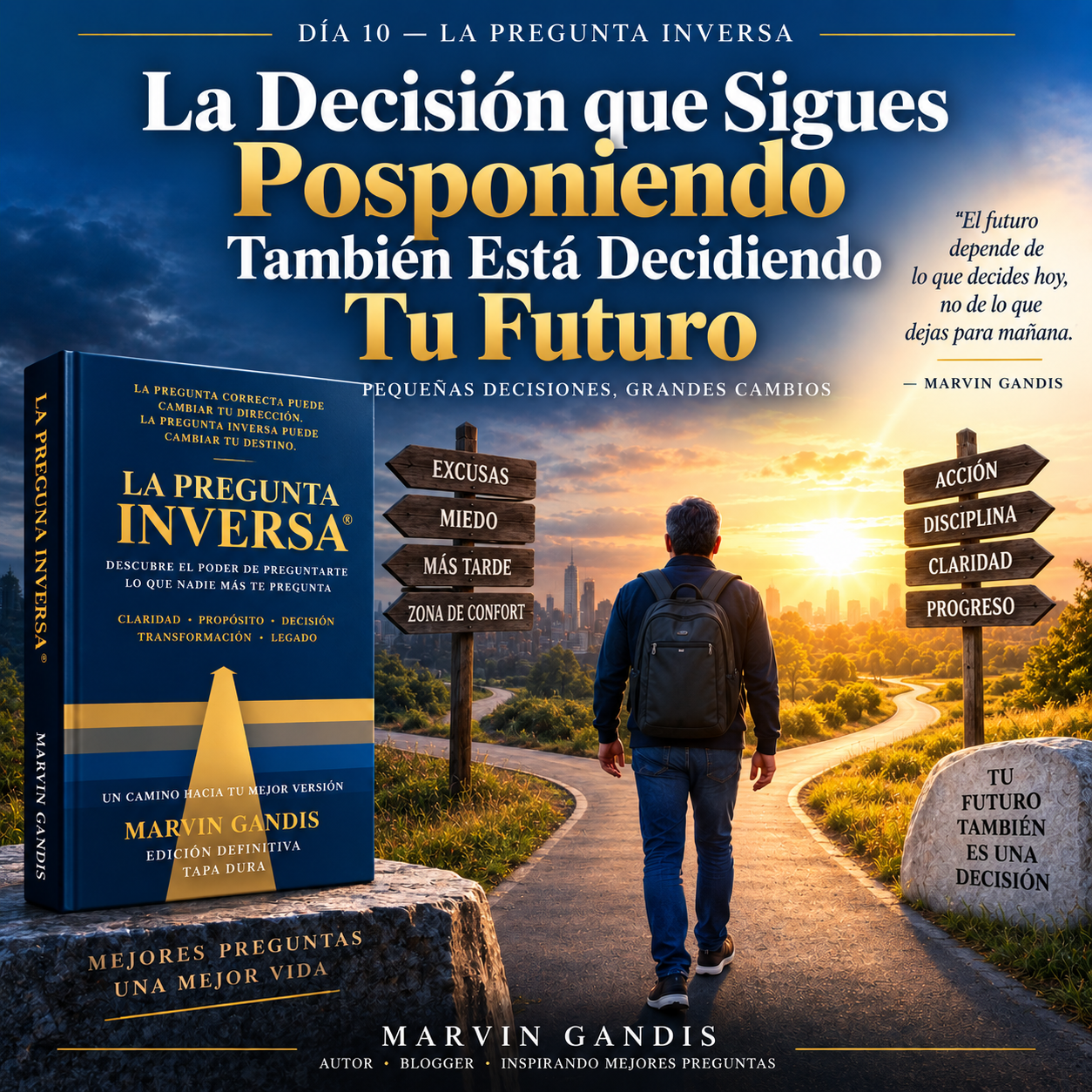 Portada del Día 10 de la serie de autor La Pregunta Inversa de Marvin Gandis sobre decisiones, indecisión y futuro.