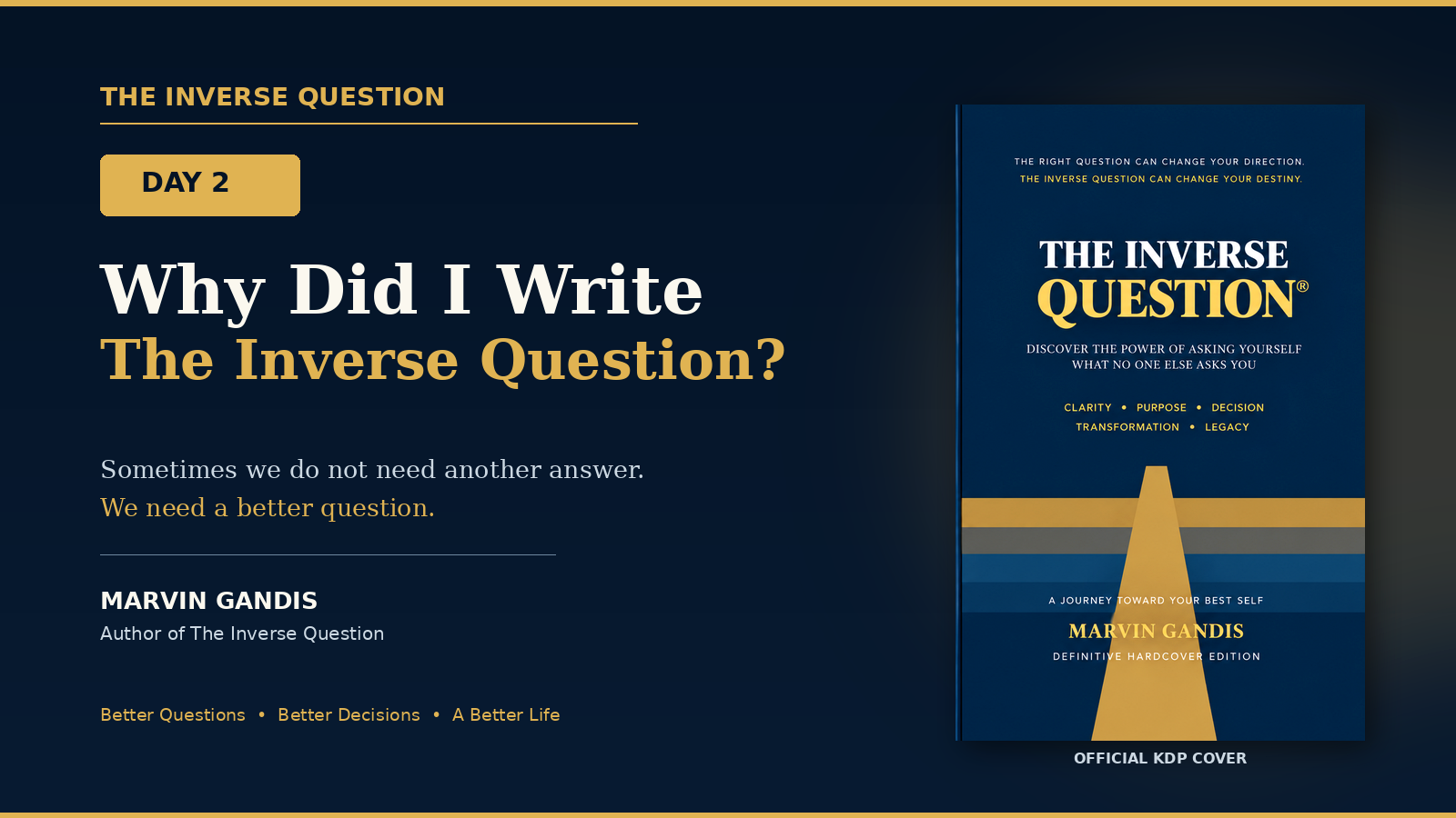 The Inverse Question Day 2 by Marvin Gandis, featuring the official KDP cover and the title Why Did I Write The Inverse Question?